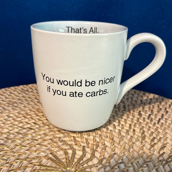 NWOT You Would Be Nicer If You Ate Carbs Coffee Mug - Picture 1 of 6